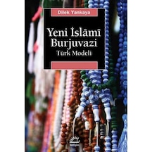 Yeni İslm Burjuvazi - Dilek Yankaya - İletişim Yayınları