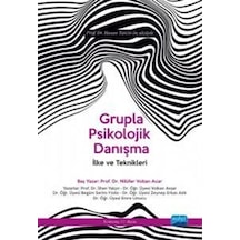 Grupla Psikolojik Danışma - İlke ve Teknikleri - Nilüfer Voltan Acar - Nobel Akademik Yayıncılık