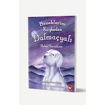 Beneklerini Kaybeden Dalmaçyalı - Helen Haraldsen - Beyaz Balina Yayınları