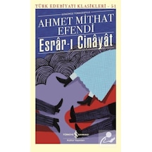 Esrar-ı Cinayat - Günümüz Türkçesiyle - Türk Klasikleri 51 - Ahmet Mithat Efendi - İş Bankası Kültür Yayınları