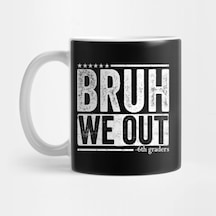 Bruh We Out Kupa Bardak Çok Renkli
