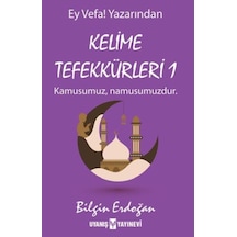 Kelime Tefekkürleri 1 - Bilgin Erdoğan - Uyanış Yayınevi