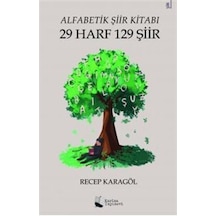 Alfabetik Şiir Kitabı - 29 Harf 129 Şiir - Recep Karagöl - Karina Yayınevi