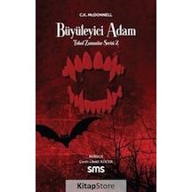 Büyüleyici Adam - Tuhaf Zamanlar Serisi 2 - C. K. McDonnell - SMS