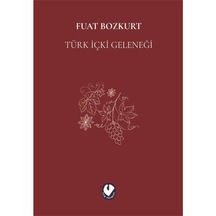 Türk Içki Geleneği / Fuat Bozkurt 9786257163286