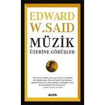 Müzik Üzerine Görüşler - Edward W. Said - Alfa Yayıncılık