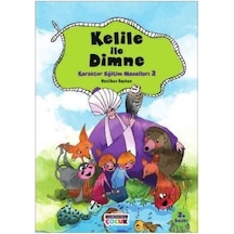 Kelile ve Dimneden Karalter Eğitimi Masalları-2 - Neslihan Beyhan - Semerkand Çocuk