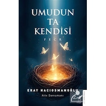 Umudun Ta Kendisi / Eray Hacıosmanoğlu