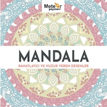 Mandala - Rahatlatıcı Ve Huzur Veren Desenler