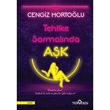 Tehlike Sarmalında Aşk - Cengiz Hortoğlu - Yediveren Yayınları