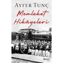 Memleket Hikayeleri - Ayfer Tunç- Can Yayınları
