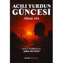 Acılı Yurdun Güncesi