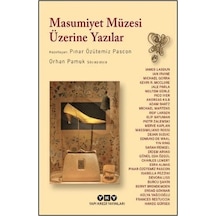 Ers- Masumiyet Müzesi Üzerine Yazılar - Orhan Pamuk Söyleşisiyle