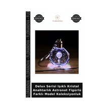 Delux Serisi Işıklı Kristal Anahtarlık Astronot Figürlü Farklı Model Koleksiyonluk