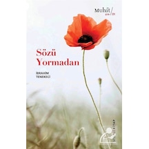Sözü Yormadan / İbrahim Tenekeci