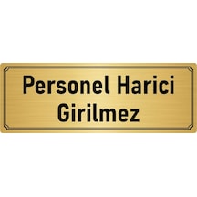Metal Yönlendirme Levhası, Departman Kapı İsimliği Personel Harici Girilmez 10x20 cm Altın Renk