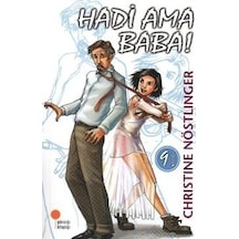 Hadi Ama Baba! - Christine Nöstlinger - Günışığı Kitaplığı