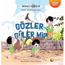 Gözler Güler Mi? - Meraklı Gözler Serisi 2.Kitap - Melike Kapıcıoğlu - Dünya Göz Vakfı