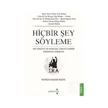 Hiçbir Şey Söyleme - Patrick Radden Keefe - Yakamoz Yayınları