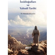 İsrailoğulları ve Yahudi Tarihi - Mustafa Kılıçaslan - Gece Kitaplığı