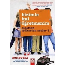 Bizimle Kal Öğretmenim-Sınıftan Yükselen Sesler 3 - Rob Buyea - Altın Kitaplar