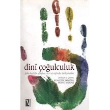 Dini Çoğulculuk John Hick'in Düşünceleri Etrafında Tartışmalar  - Keith E. Johnson  - İz Yayıncılık