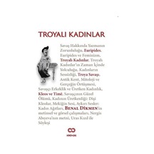 Troyalı Kadınlar / Doç. Benal Dikmen