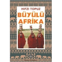 Büyülü Afrika - Hıfzı Topuz - Remzi Kitabevi