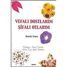 Vefalı Dostlarım Şifalı Otlarım - Ramis Dara - Alfa Yayıncılık