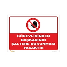 Görevliden Başkası Şalteri Oynaması Yasaktır- Isg Levhası