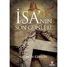 İsa'nın Son Günleri / Shimon Gibson