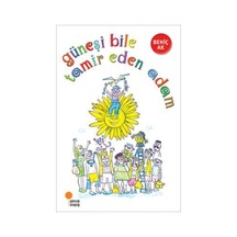 Gülümseten Öyküler - Güneşi Bile Tamir Eden Adam Behiç Ak 9789944717014