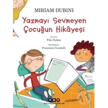 Yapı Kredi Yayınları Yazmayı Sevmeyen Çocuğun Hikayesi
