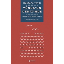 Yunusun Denizinde: Yunus Emre Sohbetleri - 1 - Mustafa Tatcı - H Yayınları