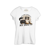 A Dog With The Perfect Quote Beyaz Kadın Tshirt 001