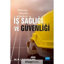 İş Sağlığı ve Güvenliği-AkademisyenlerProfesyoneller ve Öğrenciler İçin - Nobel Akademik Yayıncılık