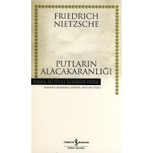Putların Alacakaranlığı - Hasan Ali Yücel Klasikleri - Friedrich Nietzsche - İş Bankası Kültür Yayınları
