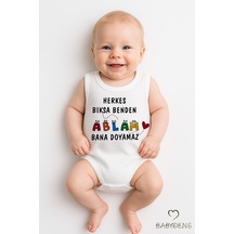 Babyden's Herkes Bıksa Benden Ablam Bana Doyamaz Yazılı Kolsuz Çıtçıtlı Body Bebek Zıbın %100 Pamuk Unisex Beyaz