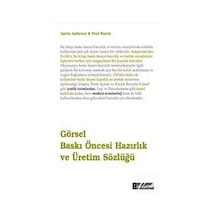 Görsel Baskı Öncesi Hazırlık ve Üretim Sözlüğü - Gavin Ambrose -  Paul Harris - Literatür Yayıncılık