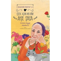 Çiçek Açan Mevsim Ayşe Şasa - Geleceğe Mektup 2 - Dilara Ayşe Akdeniz - Mecaz Çocuk