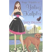 Kayıp Köpekler ve Yalnız Kalpler - Lucy Dillion - Artemis Yayınları