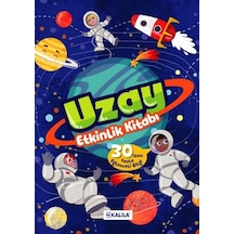 Uzay Etkinlik Kitabı - 30'dan Fazla Eğlenceli Bilgi- Kalila Yayınları