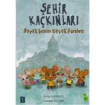 Şehir Kaçkınları 1 - Büyük Şehrin Küçük Fareleri