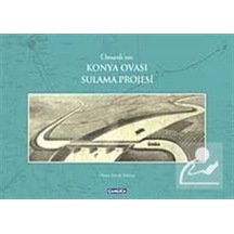 Osmanlı'nın Konya Ovası Sulama Projesi - Ömer Faruk Yılmaz - Çamlıca Basım Yayın