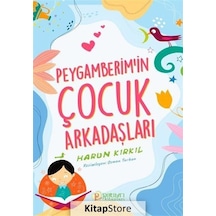 Peygamberim'in Çocuk Arkadaşları / Harun Kırkıl