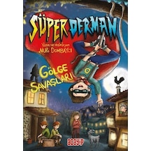 Süperderman 1 / Gölge Savaşları / Nur Dombaycı