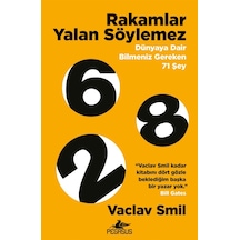 Rakamlar Yalan Söylemez: Dünyaya Dair Bilmeniz Gereken 71 Şey