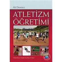 Atletizm Öğretimi - Ali Demirci - Nobel Akademik Yayıncılık