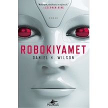 Robokıyamet - Daniel H. Wilson - Pegasus