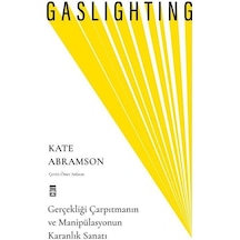 Gaslighting & Gerçekliği Çarpıtmanın Ve Manipülasyonun Karanlı...